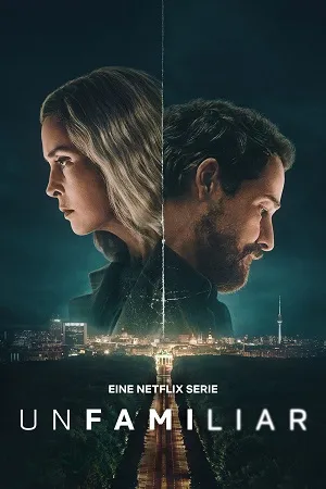 Unfamiliar 2026 Season 1 Hindi Dual Audio [ALL EPISODES] HD Poster Download - filmyfly
